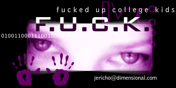 FUCKED UP COLLEGE KIDS
